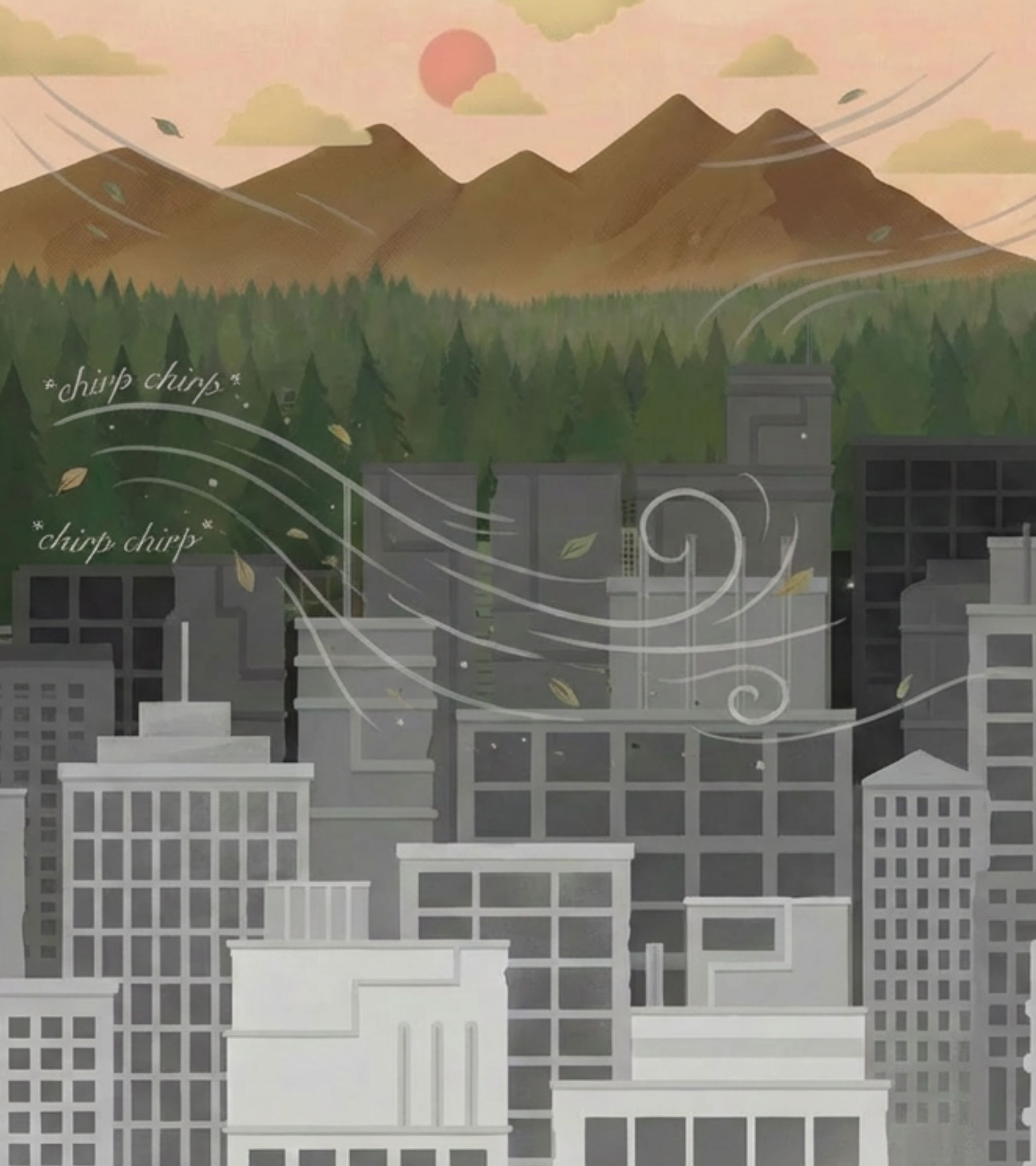 The foreground features a cityscape of gray and white buildings with varied rooflines and windows, layered to create depth. Behind the city, a dense green forest leads to brown mountains under a pinkish-orange sky with a round sun and soft clouds. White, swirling wind lines carry yellow leaves through the scene, and the text '*chirp chirp*' appears twice in <b>The Forest</b>, hinting at bird sounds. The art style is soft, watercolor-like, with warm, gentle lighting that blends urban and natural elements, evoking a calm, peaceful mood.
