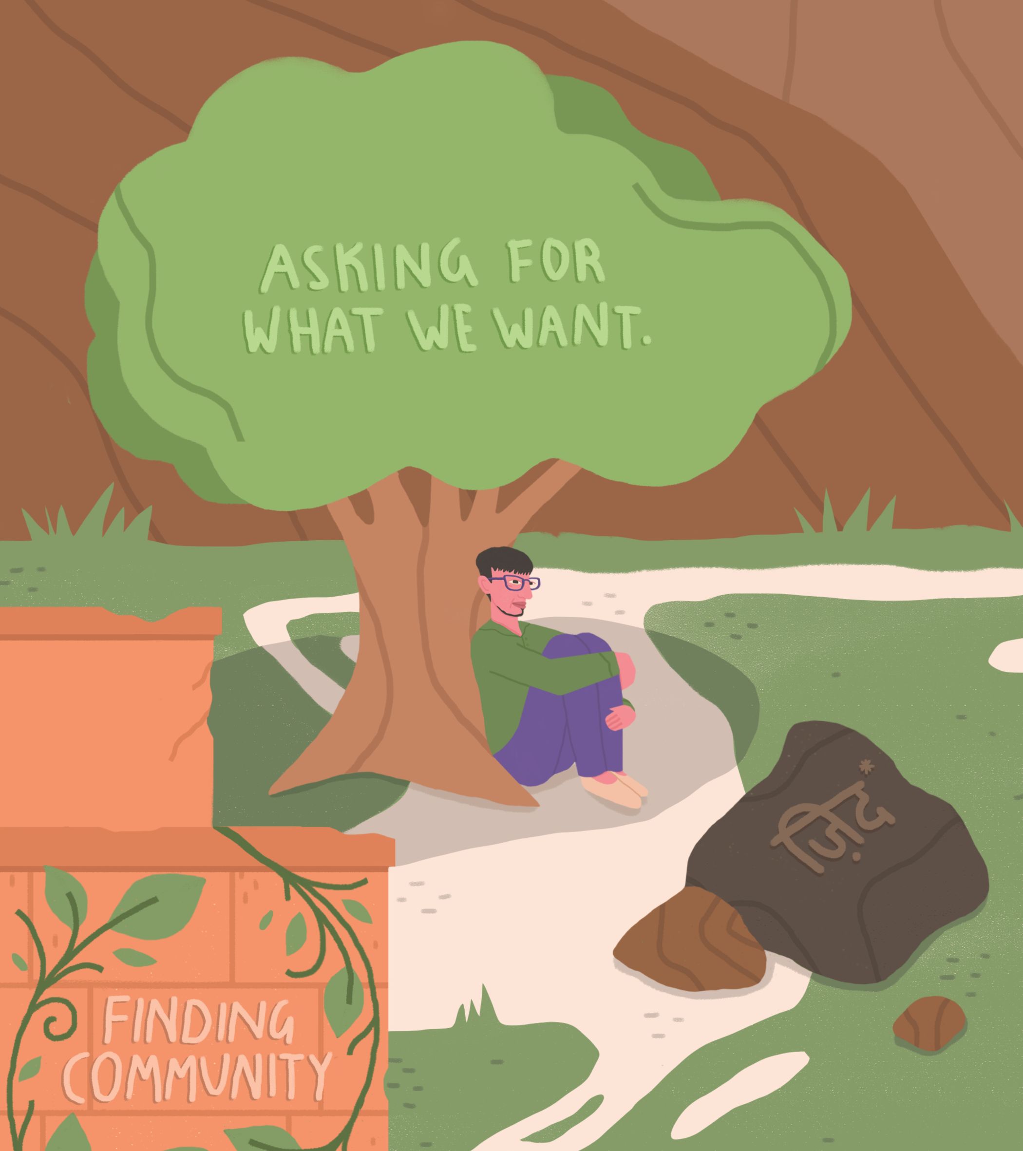 In a cartoonish digital illustration, a person with short dark hair, glasses, a green shirt, and purple pants sits cross-legged under a large green tree, leaning against its trunk with knees drawn up and arms wrapped around their legs. The foreground features an orange brick wall with green vines and the text “FINDING COMMUNITY,” while a dark brown rock with a light brown symbol rests nearby. The background includes a winding light gray path, lush green grass, and a brown hill, with the tree’s canopy displaying “ASKING FOR WHAT WE WANT.” The scene has a calm, reflective mood, with soft, flat colors and gentle lighting.