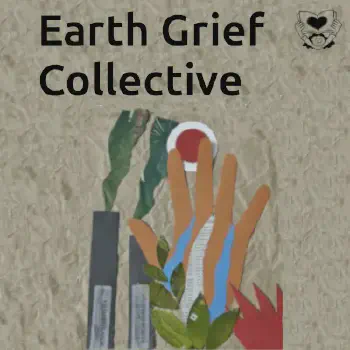Earth Grief Collective (Support Group For Earth Grief) | Image