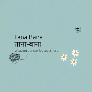 Tana Bana | ताना-बाना Picture