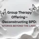 Group Therapy: Deconstructing BPD: stories beyond the label | Image