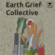 Earth Grief Collective (Support Group For Earth Grief) Profile Picture