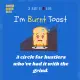 I’m Burnt Toast (Supportive space for coping with burnout) Profile Picture