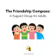 The Friendship Compass (Support Group For Navigating Adult Friendships) | Image