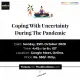 Webinar: Coping With Uncertainty During the Pandemic Profile Picture